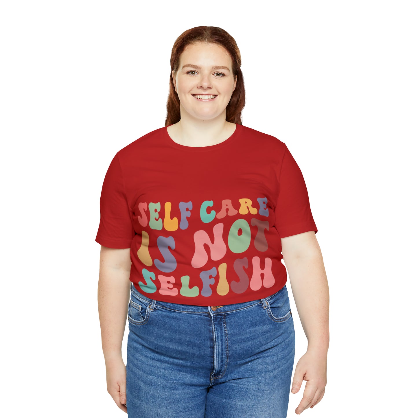 "Self care is not Selfish" Short Sleeve Tee