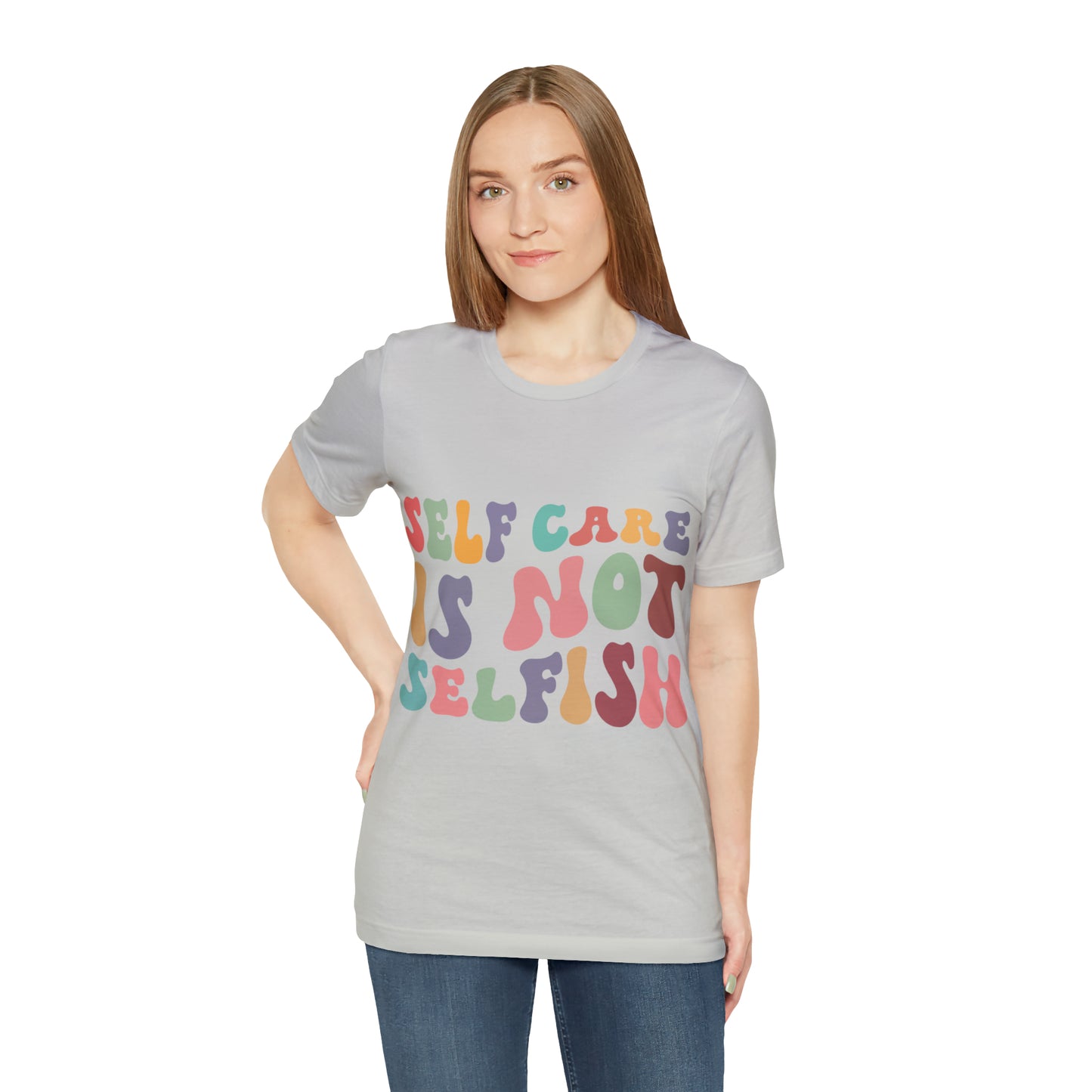"Self care is not Selfish" Short Sleeve Tee