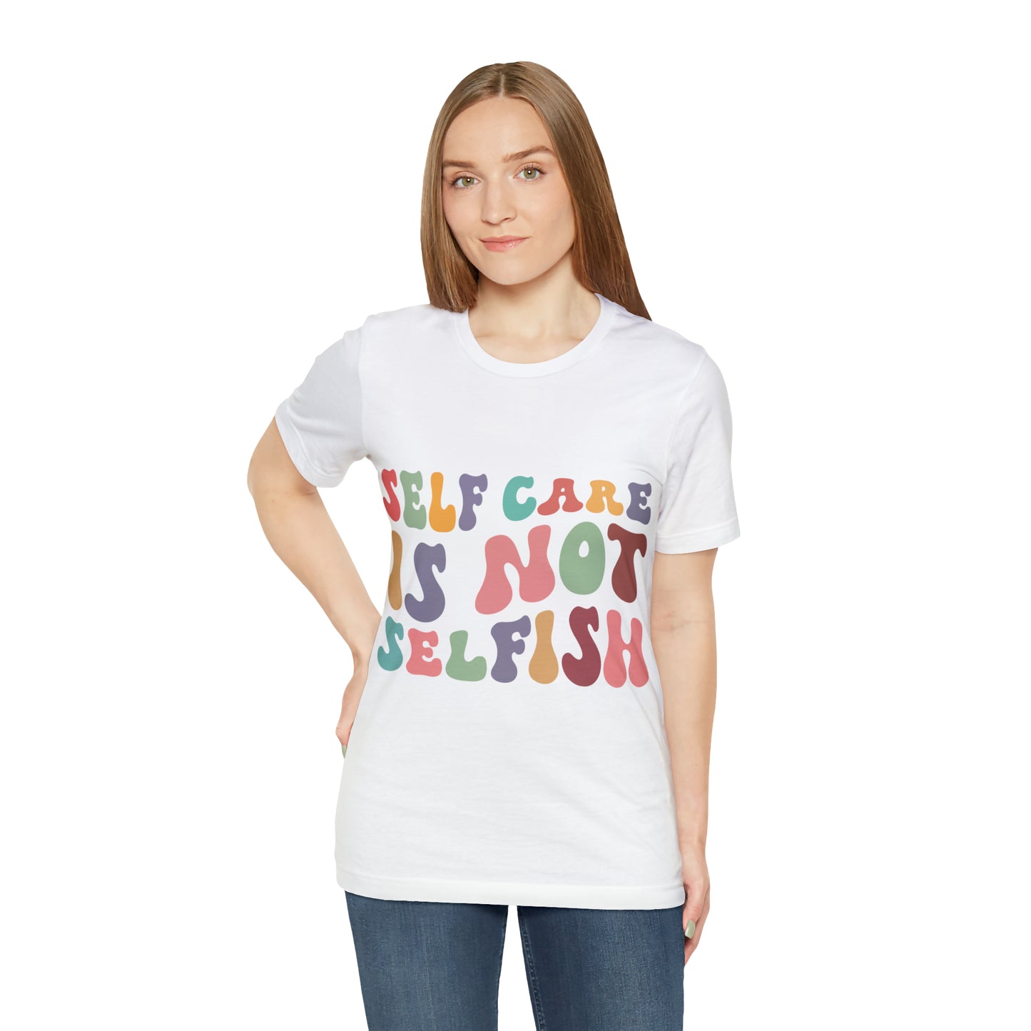 "Self care is not Selfish" Short Sleeve Tee