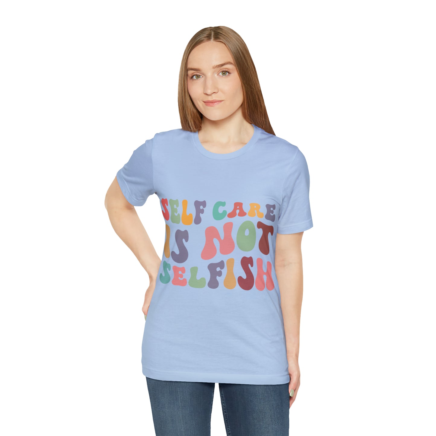 "Self care is not Selfish" Short Sleeve Tee