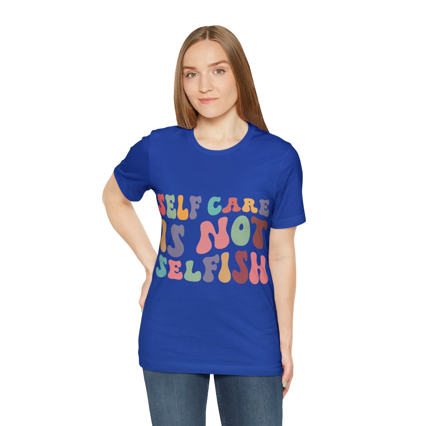 "Self care is not Selfish" Short Sleeve Tee