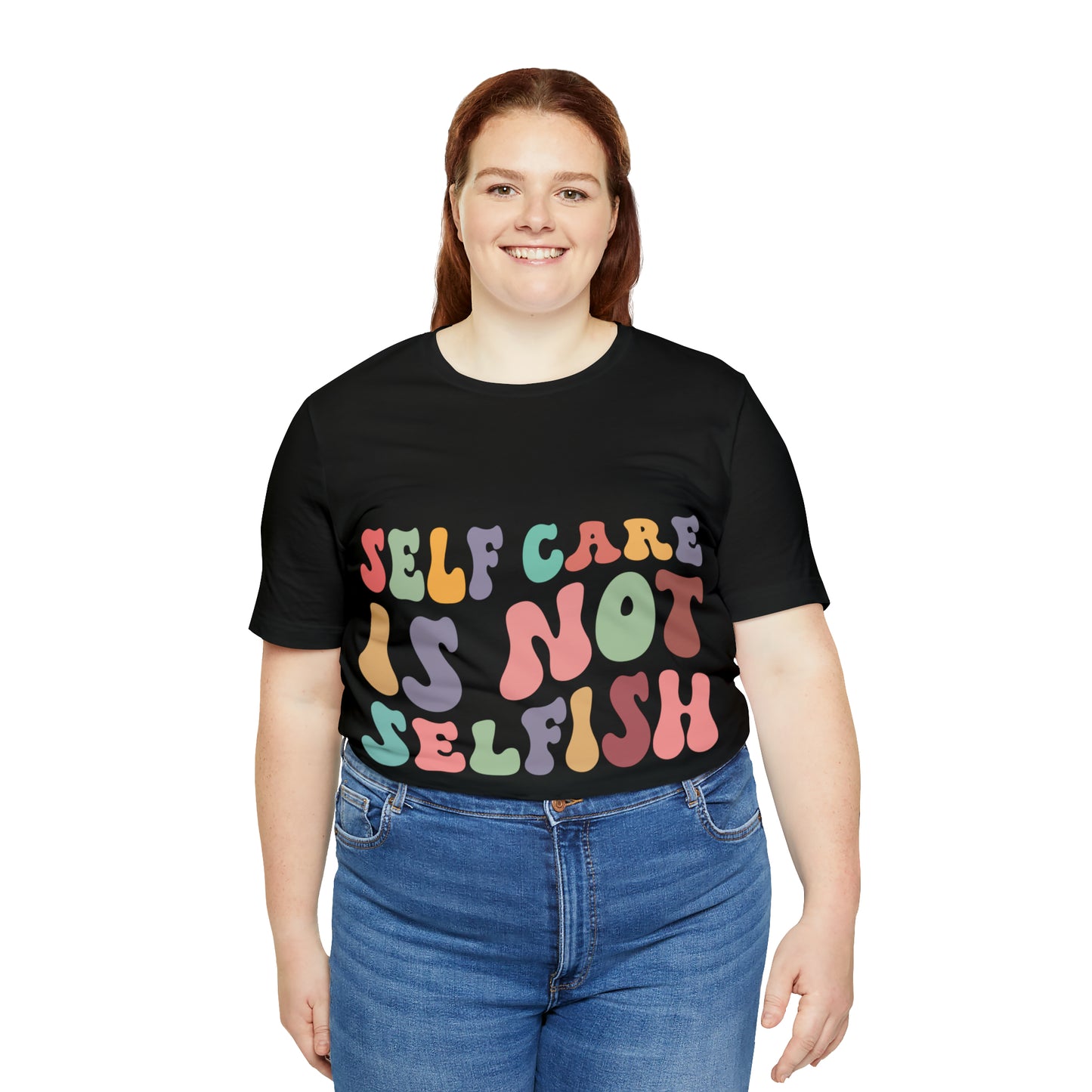"Self care is not Selfish" Short Sleeve Tee